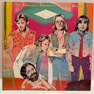 Sir Douglas Quintet “Border Wave” vintage vinyl LP (1981)